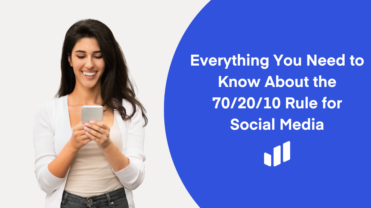 Everything You Need to Know About the 70/20/10 Rule for Social Media