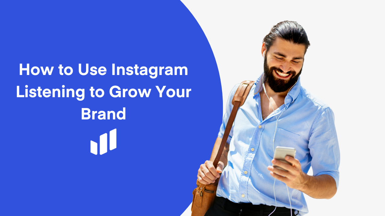 How to Use Instagram Listening to Grow Your Brand