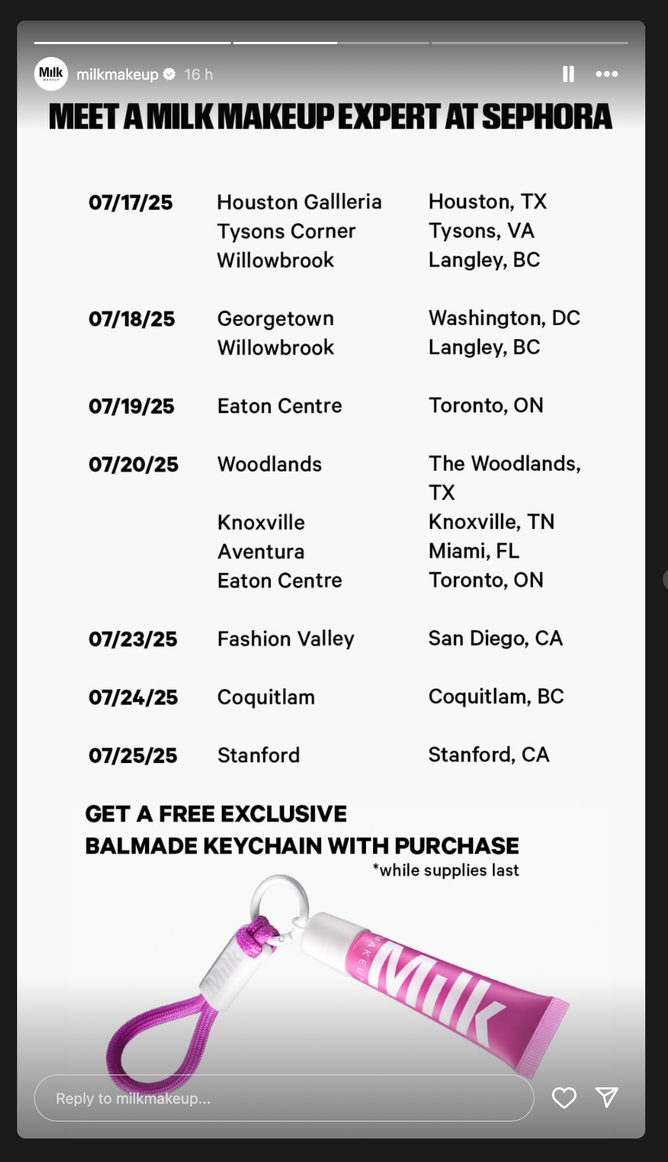 Milk Makeup event dates at Sephora locations across the US and Canada. Free pink Balmade keychain with purchase.