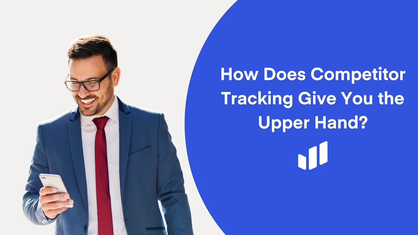 How Does Competitor Tracking Give You the Upper Hand?