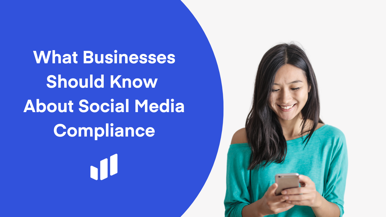 What Businesses Should Know About Social Media Compliance