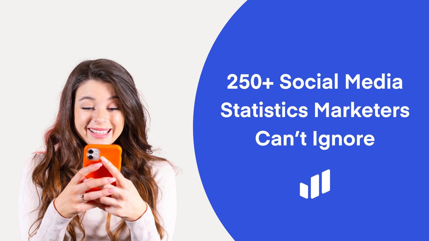 250+ Social Media Statistics Marketers Can't Ignore in 2025