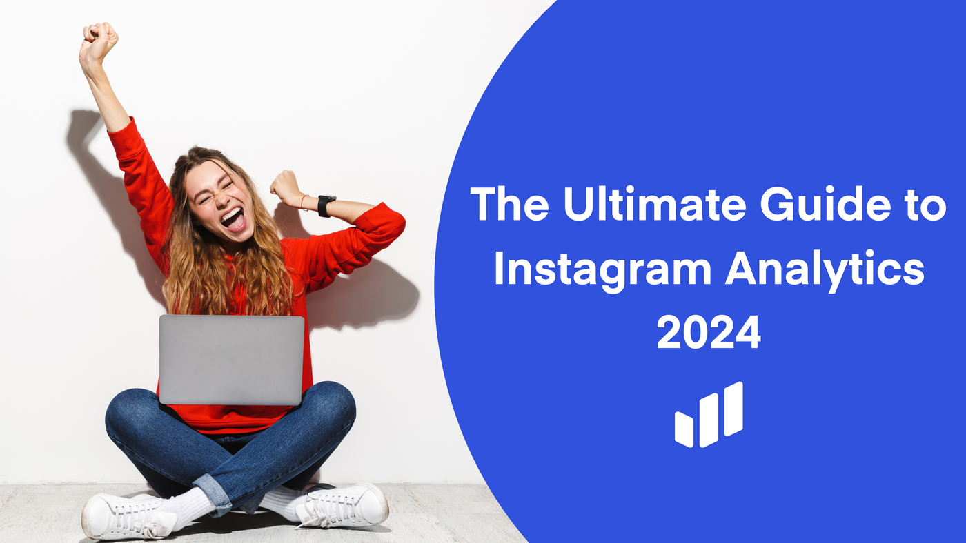 The Ultimate Guide to Instagram Analytics